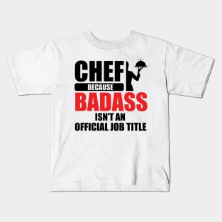 Chef badass job title Kids T-Shirt